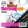 The House of the Rising Sun Riddim (2012)