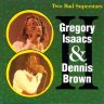 [1978] - Dennis Brown & Gregory Isaacs - Two Bad Superstars