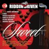 Riddim Driven - Sweet