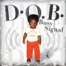 Busy Signal - D.O.B