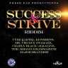 Success and Strive Riddim (2011)