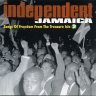 Independent Jamaica Songs of Freedom from the Treasure Isle