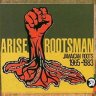 Arise Rootsman Jamaican Roots 1965 -1983