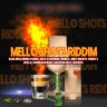 Mello Shots Riddim (2019)
