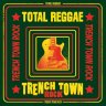 Total Reggae Trench Town Rock