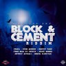 Block & Cement Riddim (2019)