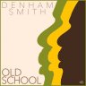 Denham Smith - Old School (2019)