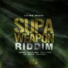 Supaweapon Riddim (2018)