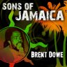 Sons Of Jamaica - Brent Dowe (2015)
