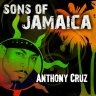 Sons Of Jamaica - Anthony Cruz (2016)