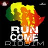 Run Come Riddim (2014)