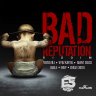Bad Reputation Riddim (2014)