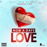 Chronic Law - Now A Days Love (2019)