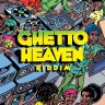 Ghetto Heaven Riddim (2019)