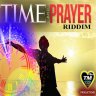 Time & Prayer Riddim (2019)
