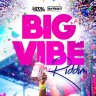 Big Vibe Riddim (2019)