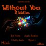 Without You Riddim (2014)