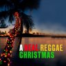 A Real Reggae Christmas (2011)