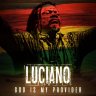 Luciano - God Is My Provider (2020)
