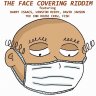 The Face Covering Riddim (2020)