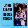 John Clarke - Rootsy Reggae (1978)