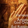 God Ova Evil Riddim (2020)