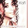 Kofi - Rocking Eternally (2008)