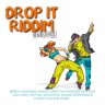 Drop It Riddim (2010)