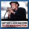 Glen Washington - Can't Keep A Good Man Down (2001)
