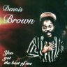 Dennis Brown - You Got The Best Of Me (1995)