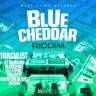 Blue Cheddar Riddim (2022)