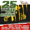 25 To Life Riddim (2011)