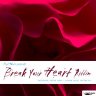 Break Your Heart Riddim (2011)