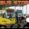 Bus Stop Riddim Full (2011)