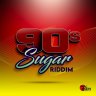 90's Sugar Riddim (2022)