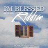 I'm Blessed Riddim (2024