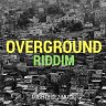 Overground Riddim (2016)