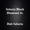 Selecta Black Diamond Jr. - Dub Selecta