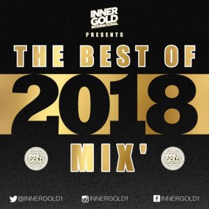 The Best of 2018 Reggae Mix - Inner Gold Sound (FREE DOWNLOAD)