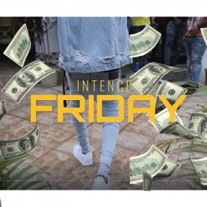 Intence - Friday
