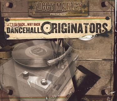 Ziggy Marley Presents: Dancehall Originators Vol 1.