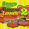 Songs For Reggae Lovers 2