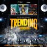 Trending Riddim (2018)