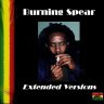 Burning Spear - Extended Versions