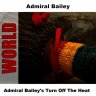 Admiral Bailey's Turn Off The Heat (2006)