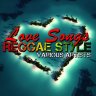 Love Songs Reggae Style