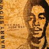 Barry Brown - Rich Man Poor Man 1978-1980