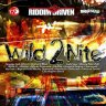 Riddim Driven - Wild 2 Nite