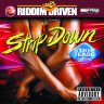 Riddim Driven - Strip Down