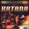 Katana Riddim (2005 )